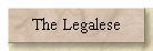 The Legalese